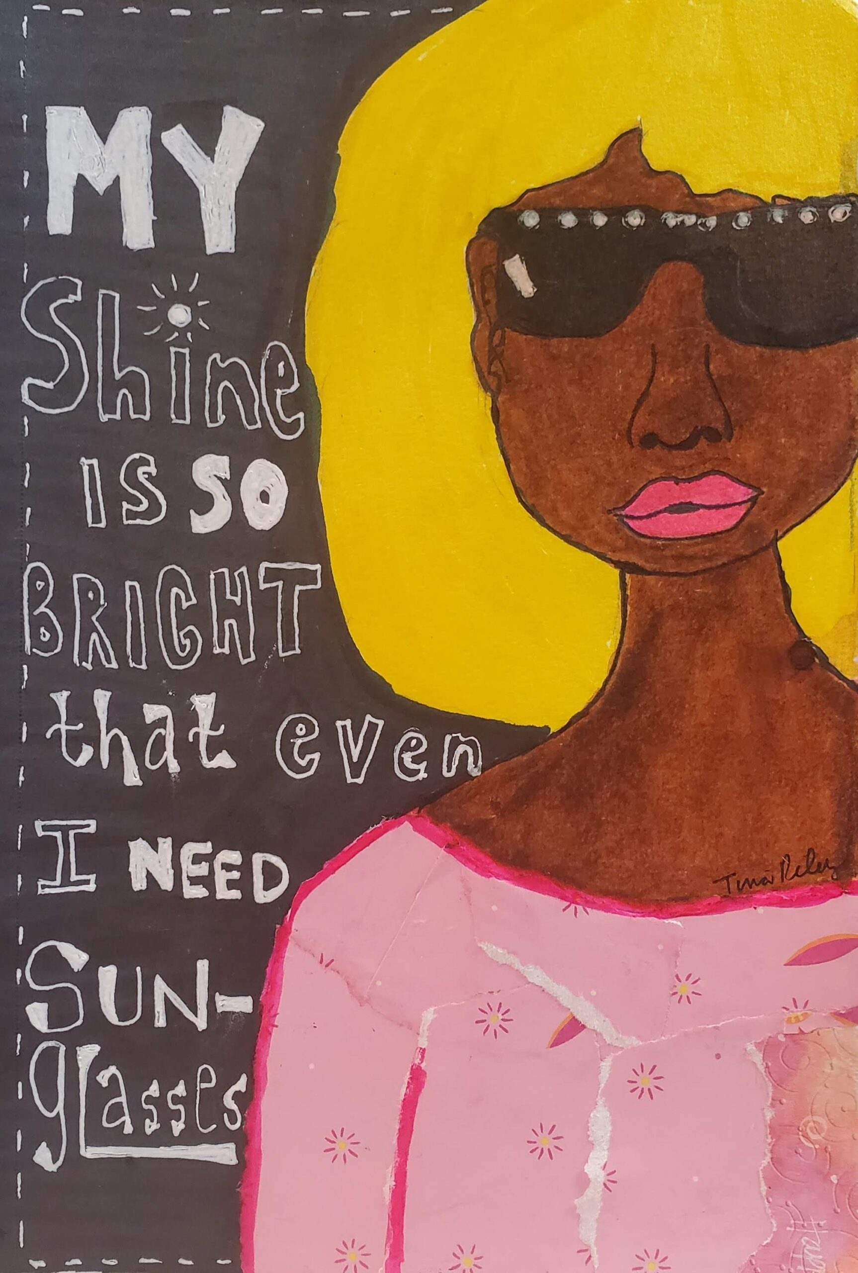 brown girl with blond hair and sunglasses. "My shine is so bright that even I need sunglasses"